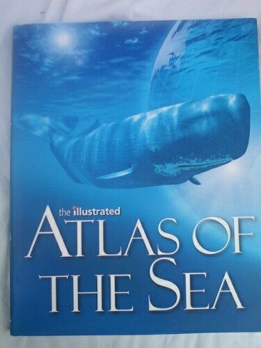 The Illustrated Atlas of the Sea 1921530863 Book Cover