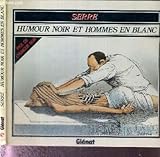 Humour noir et hommes en blanc (French Edition) by 