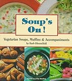 Image de Soups On!: Vegetarian Soups, Muffins & Accompaniments