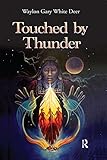 Touched by Thunder by Waylon Gary White Deer