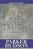 Ten Lies and Ten Truths: Second Edition by Parker Hudson
