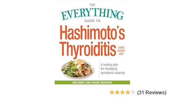 Amazon Com The Everything Guide To Hashimoto S Thyroiditis A
