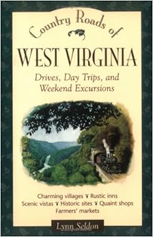 Country Roads of West Virginia, by Lynn Seldon Country Roads of West Virginia, by Lynn Seldon