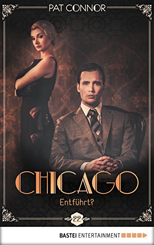 Chicago - Entführt? (Die Krimi-Serie in den Zwanzigern 22) (German Edition)