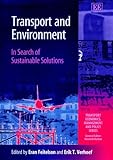 Image de Transport and Environment: In Search of Sustainable Solutions (Transport Economics, Management and Policy Series)