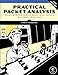 Practical Packet Analysis, 3E: Using Wireshark to Solve Real-World Network Problems by 