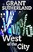 West Of The City: A Financial Thriller