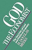 God the Economist: The Doctrine of God and Political Economy by 