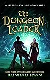 The Dungeon Leader: A LitRPG Level-up Adventure