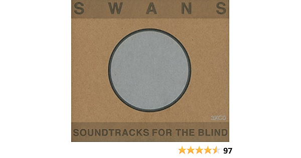 Swans Soundtracks For The Blind 3cd Amazon Com Music