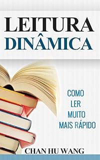 Leitura Dinâmica: Como Ler Muito Mais Rápido (Para leituras de lazer, técnicas e concursos públicos)