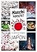 Kotchi kotchi ! : Le guide du voyageur au Japon by