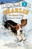 Charlie the Ranch Dog: Charlie's Snow Day (I Can Read Level 1)