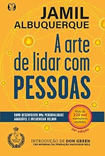 Livro A arte de lidar com pessoas: Como desenvolver uma personalidade agradável e influenciar melhor