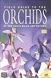 Field Guide to the Orchids of New South Wales and Victoria, Bishop, Tony, 0868407062