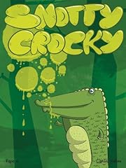 Snotty Crocky