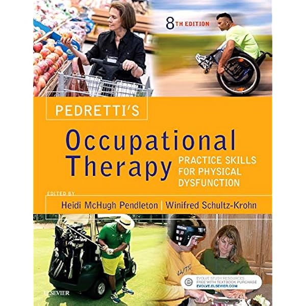 Pedretti S Occupational Therapy Practice Skills For Physical Dysfunction 9780323339278 Medicine Health Science Books Amazon Com