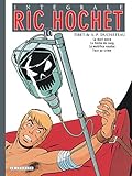 Ric Hochet l'Intégrale, Tome 10 : La mort noire ; La flèche de sang ; Le maléfice vaudou ; Face a by 