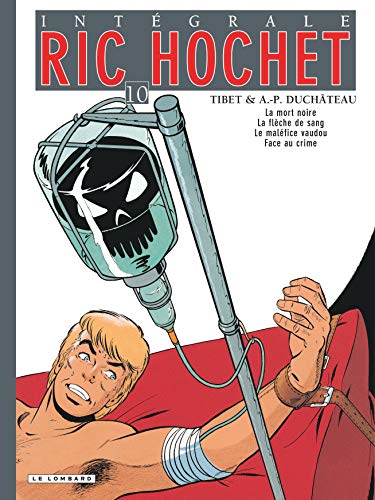 Ric Hochet l'Intégrale, Tome 10 : La mort noire ; La flèche de sang ; Le maléfice vaudou ; Face a by A-P Duchâteau, Tibet
