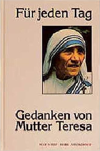Fur Jeden Tag Gedanken Von Mutter Teresa 9783879962570 Amazon Com Books