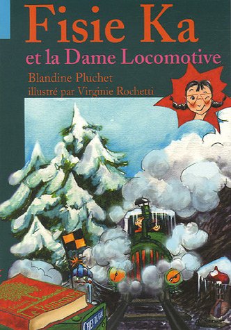 Fisie Ka et la Dame Locomotive