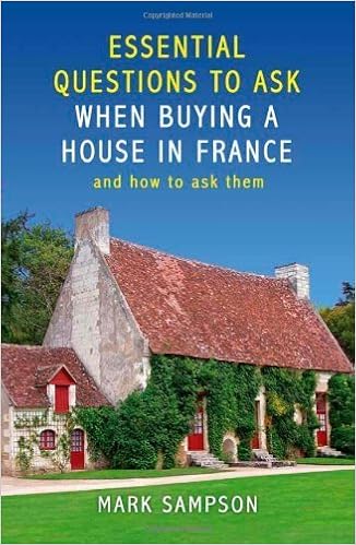 Essential Questions To Ask When Buying A House In France And How