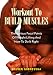 Workout To Build Muscles: The Various Focal Points Of Weight Lifting And How To Do It Right by Steven Sobrevega