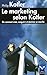 LE MARKETING SELON KOTLER (French Edition) by 