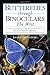 Butterflies through Binoculars: The West A Field Guide to the Butterflies of Western North America