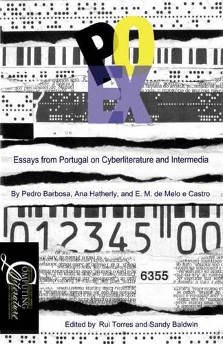 PO.EX: Essays from Portugal on Cyberliterature and Intermedia (Computing Literature)