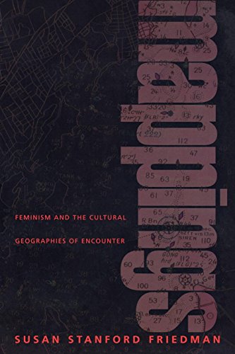 Mappings: Feminism and the Cultural Geographies of Encounter by Susan Stanford Friedman
