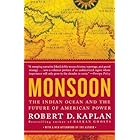 Monsoon: The Indian Ocean and the Future of American Power