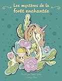 Les mystères de la forêt enchantée - Coloriages Adultes: Inspiration et relaxation (animaux, fleurs, oiseaux) (French Edition) by Okami Books, Coloriage adulte