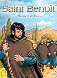 Saint Benoit,messager de la paix (BD RELIGION) (French Edition) by 