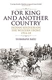 For King and Another Country: Indian Soldiers on the Western Front, 1914-18 by Shrabani Basu