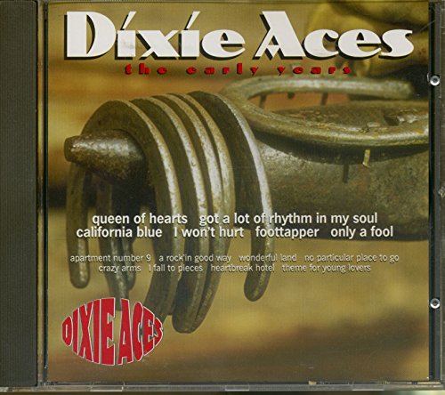 Dixie Aces - The Early Years - Zortam Music