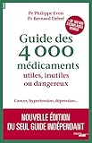 Image de Guide des 4000 médicaments utiles, inutiles ou dangereux [ Guide to 4000 useful, unnecessary or dangerous drugs ] (French Edition)