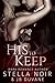 His to Keep (She's Mine Book 2)