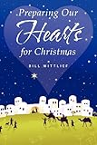 Preparing Our Hearts for Christmas by 