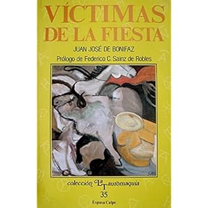 Victimas de la fiesta (Coleccion La Tauromaquia) (Spanish Edition)
