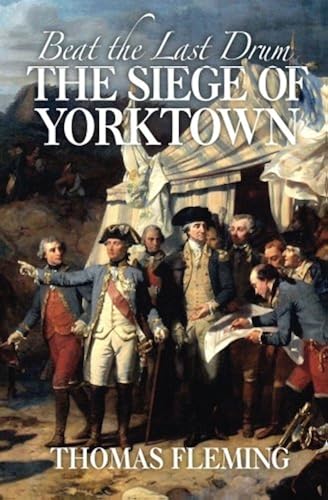 Download Beat the Last Drum: The Siege of Yorktown PDF