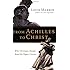 From Achilles to Christ: Why Christians Should Read the Pagan Classics