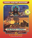 Indian Trail (Choose Your Own Adventure - Dragonlark)
