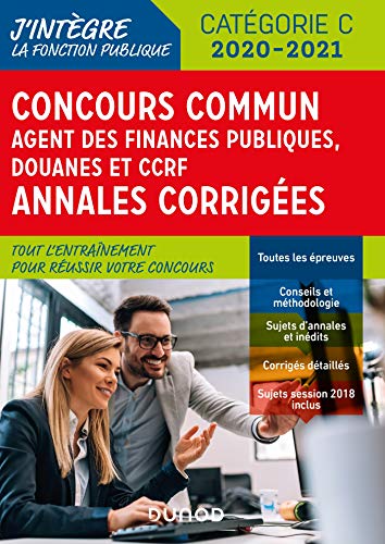 Concours Commun Agent des Finances Publiques Douanes et CCRF - Annales corrigées - Concours 2019/20: Annales corrigées - Concours 2019-2020 ... la Fonction Publique) (French Edition) by Frédéric Lephay, Pierre Siroteau, Marie-Virginie Speller, Thibault COUARC'H