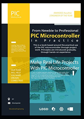 PIC Microcontroller in Practice: This is a book based around the practical use of the PIC microcontroller through project work. Principles are introduced gradually, through hands-on experience
