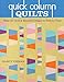 Quick Column Quilts: Make 12+ Bold and Beautiful Designs in Half the Time by Nancy Zieman