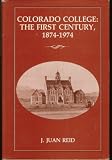 Hardcover Colorado College: The First Century, 1874-1974 Book