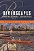 Riverscapes and National Identities (Space, Place and Society) by Tricia Cusack