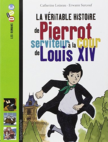 La Veritable Hitoire De Pierrot, Serviteur a La Cour De Louis XIV (French Edition) by (Paperback)