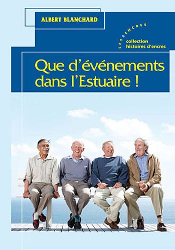 Que d'événements dans l'estuaire !